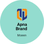 Business logo of APNA BRAND