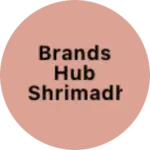 Business logo of Brands hub shrimadhopur