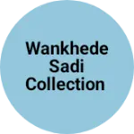 Business logo of Wankhede sadi collection