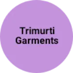 Business logo of Trimurti Garments