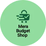Business logo of Mera Budget Shop