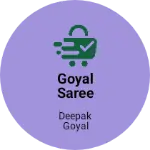 Business logo of Goyal saree palace
