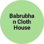 Business logo of Babrubhan cloth house