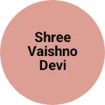 Business logo of Shree Vaishno devi textiles