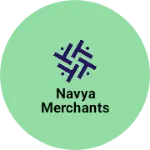 Business logo of Navya merchants