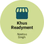 Business logo of Khus readyment