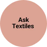 Business logo of Ask Textiles