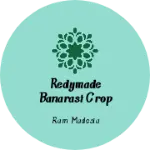 Business logo of Redymade banarasi crop top