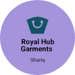 Business logo of Royal hub garments