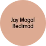Business logo of Jay mogal redimad