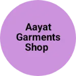 Business logo of Aayat garments shop