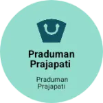 Business logo of Praduman prajapati