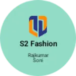 Business logo of S2 fashion