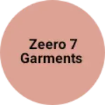 Business logo of ZEERO 7 GARMENTS