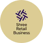 Business logo of Shree Retail Business