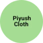 Business logo of Piyush cloth