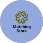 Business logo of Matching store