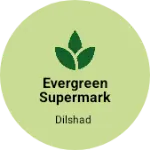 Business logo of Evergreen Supermarket