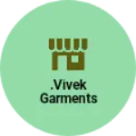 Business logo of .vivek garments