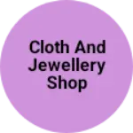 Business logo of Cloth and jewellery shop home