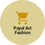 Business logo of Payal art fashion