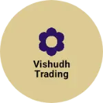 Business logo of Vishudh trading