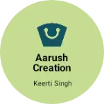 Business logo of Aarush creation