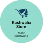 Business logo of Kushwaha Store