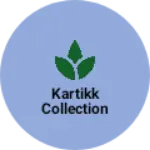 Business logo of Kartikk collection