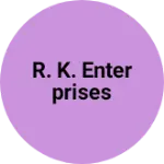 Business logo of R. K. Enterprises