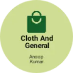 Business logo of Cloth and general stores