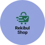 Business logo of Rekibul shop