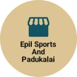 Business logo of Epil sports and padukalai