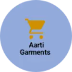 Business logo of Aarti Garments