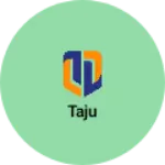 Business logo of Taju