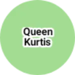Business logo of Queen kurtis