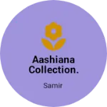 Business logo of AASHIANA COLLECTION.