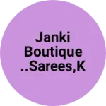 Business logo of Janki boutique..sarees,kurtas,fres materials,kirta
