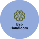 Business logo of BSB HANDLOOM