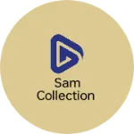 Business logo of Sam Collection