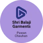 Business logo of SHRI BALAJI GARMENTS