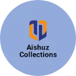 Business logo of Aishuz Collections