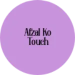 Business logo of Afzal ko touch