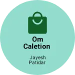 Business logo of Om caletion