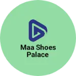Business logo of Maa shoes palace
