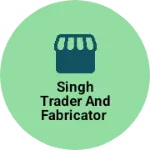 Business logo of Singh trader and fabricator