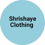 Business logo of Shrishaye clothing