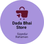 Business logo of DADA BHAI STORE