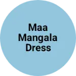 Business logo of Maa mangala dress