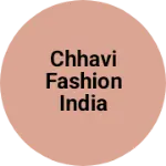Business logo of Chhavi Fashion India